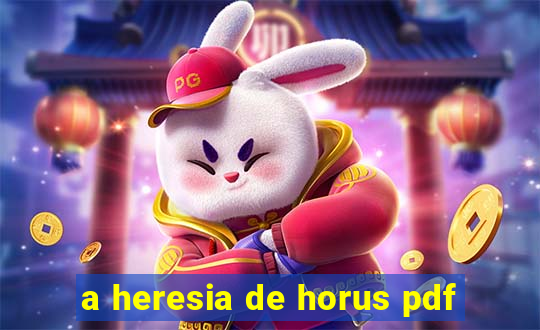 a heresia de horus pdf